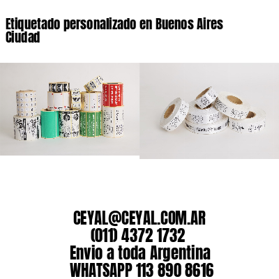 Etiquetado personalizado en Buenos Aires Ciudad