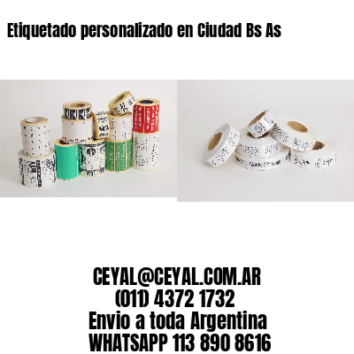 Etiquetado personalizado en Ciudad Bs As