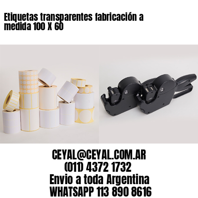 Etiquetas transparentes fabricación a medida 100 X 60