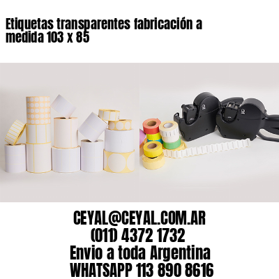 Etiquetas transparentes fabricación a medida 103 x 85