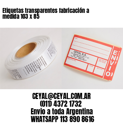 Etiquetas transparentes fabricación a medida 103 x 85