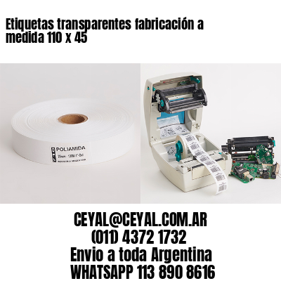 Etiquetas transparentes fabricación a medida 110 x 45