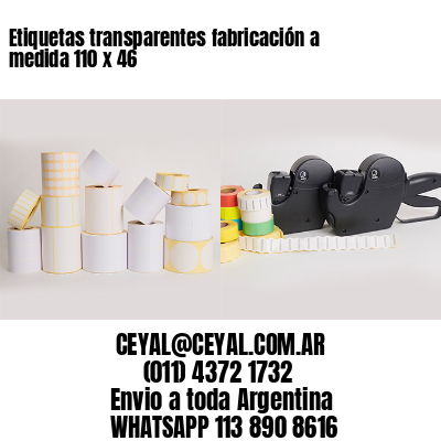 Etiquetas transparentes fabricación a medida 110 x 46