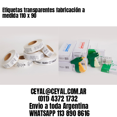 Etiquetas transparentes fabricación a medida 110 x 90