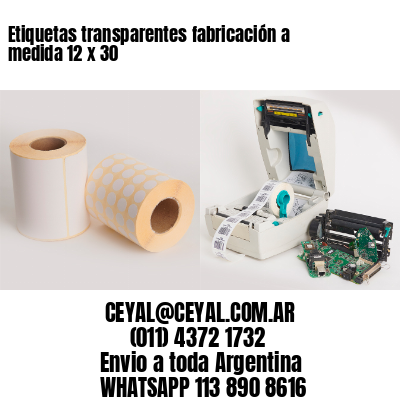 Etiquetas transparentes fabricación a medida 12 x 30