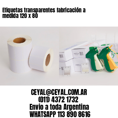 Etiquetas transparentes fabricación a medida 120 x 80