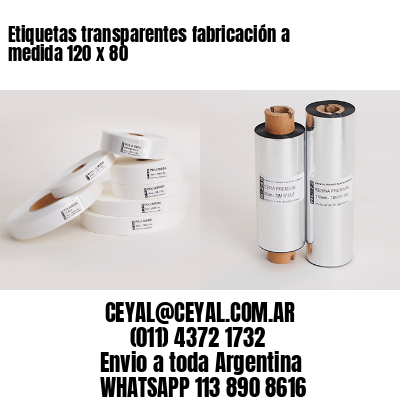 Etiquetas transparentes fabricación a medida 120 x 80