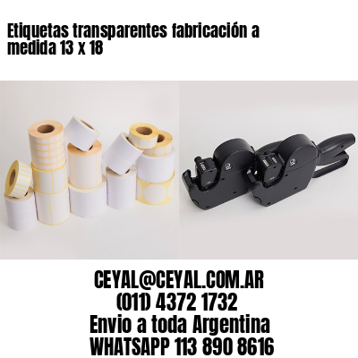 Etiquetas transparentes fabricación a medida 13 x 18