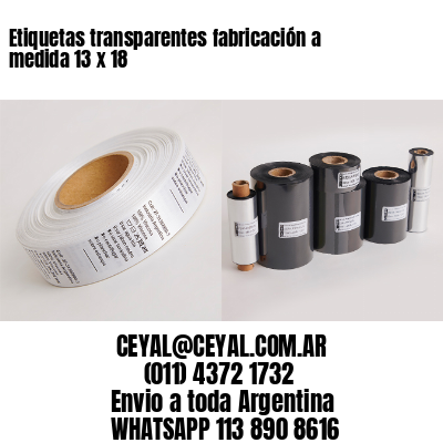 Etiquetas transparentes fabricación a medida 13 x 18