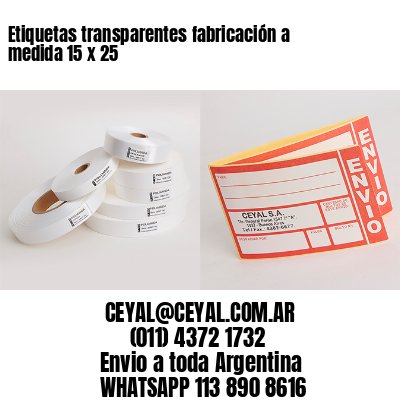 Etiquetas transparentes fabricación a medida 15 x 25