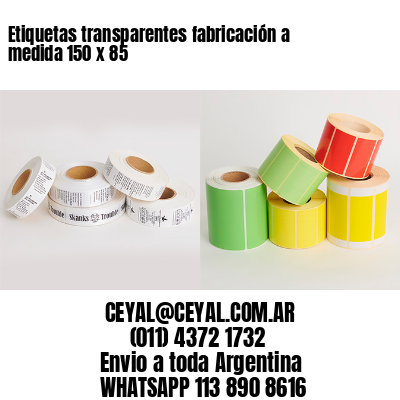 Etiquetas transparentes fabricación a medida 150 x 85