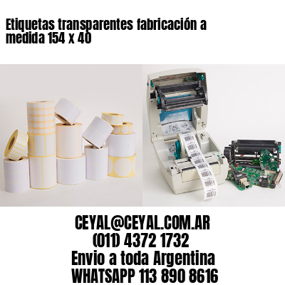 Etiquetas transparentes fabricación a medida 154 x 40