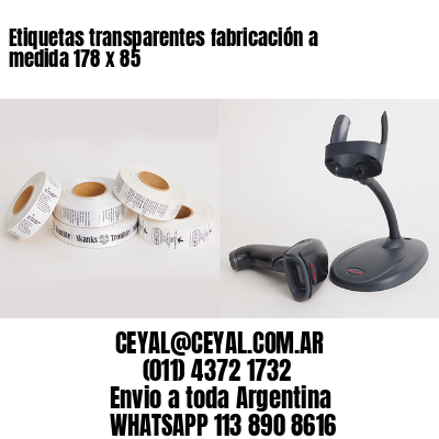Etiquetas transparentes fabricación a medida 178 x 85