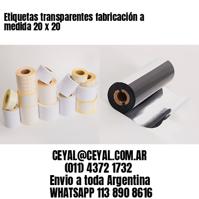 Etiquetas transparentes fabricación a medida 20 x 20