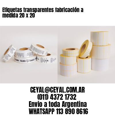 Etiquetas transparentes fabricación a medida 20 x 20