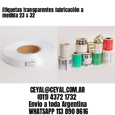 Etiquetas transparentes fabricación a medida 23 x 32