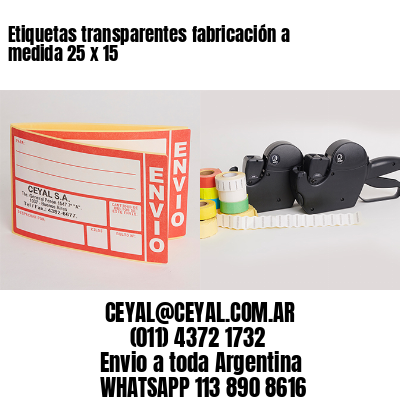 Etiquetas transparentes fabricación a medida 25 x 15
