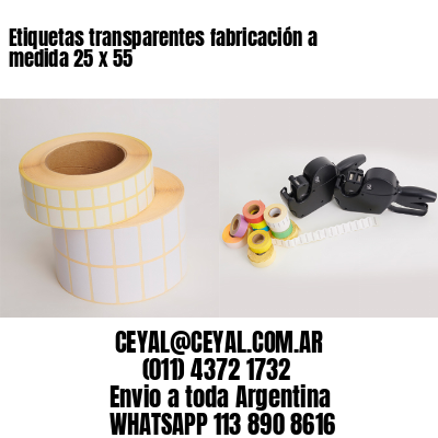 Etiquetas transparentes fabricación a medida 25 x 55