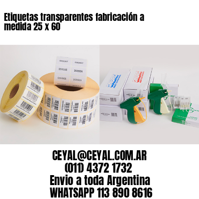 Etiquetas transparentes fabricación a medida 25 x 60
