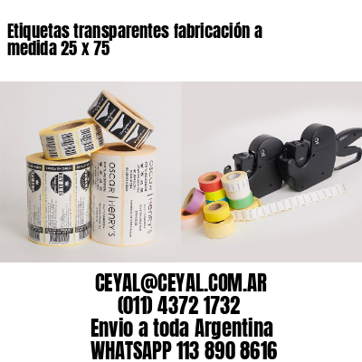 Etiquetas transparentes fabricación a medida 25 x 75