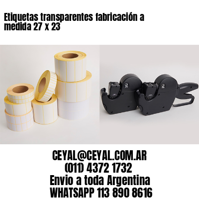 Etiquetas transparentes fabricación a medida 27 x 23