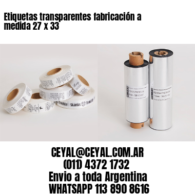 Etiquetas transparentes fabricación a medida 27 x 33
