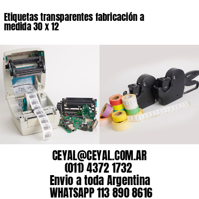 Etiquetas transparentes fabricación a medida 30 x 12