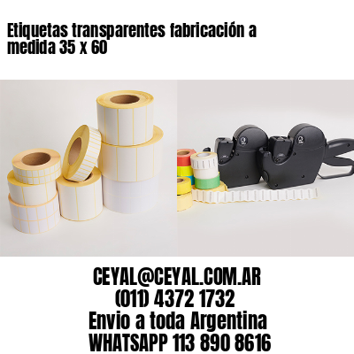 Etiquetas transparentes fabricación a medida 35 x 60