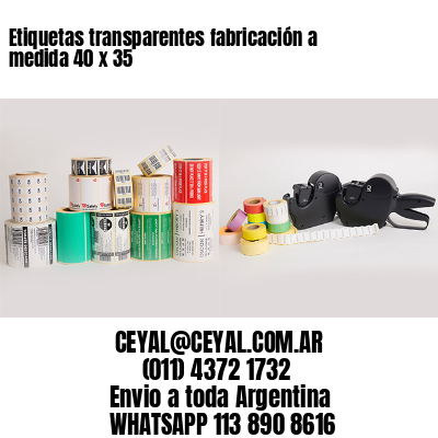 Etiquetas transparentes fabricación a medida 40 x 35