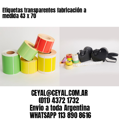 Etiquetas transparentes fabricación a medida 43 x 70