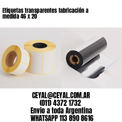 Etiquetas transparentes fabricación a medida 46 x 20