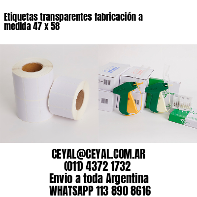 Etiquetas transparentes fabricación a medida 47 x 58