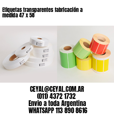 Etiquetas transparentes fabricación a medida 47 x 58