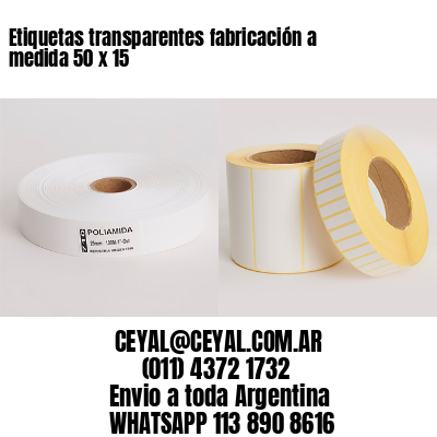 Etiquetas transparentes fabricación a medida 50 x 15
