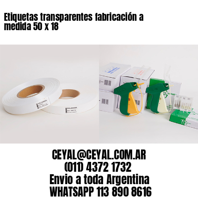 Etiquetas transparentes fabricación a medida 50 x 18