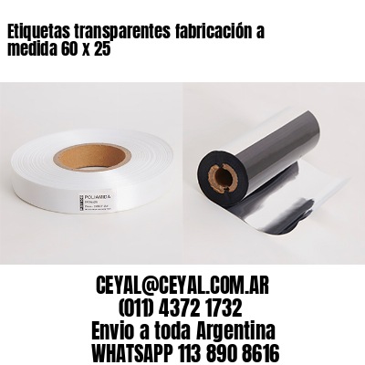 Etiquetas transparentes fabricación a medida 60 x 25