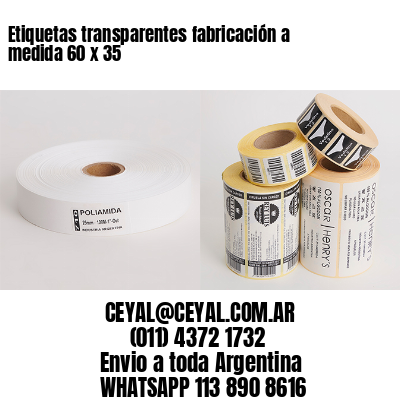 Etiquetas transparentes fabricación a medida 60 x 35