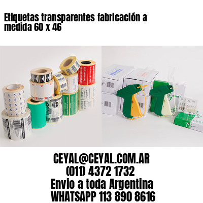 Etiquetas transparentes fabricación a medida 60 x 46