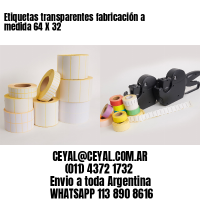Etiquetas transparentes fabricación a medida 64 X 32