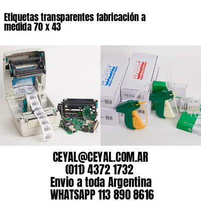 Etiquetas transparentes fabricación a medida 70 x 43