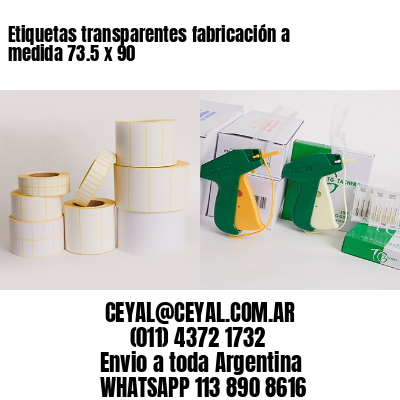 Etiquetas transparentes fabricación a medida 73.5 x 90