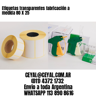 Etiquetas transparentes fabricación a medida 80 X 25