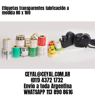 Etiquetas transparentes fabricación a medida 80 x 100
