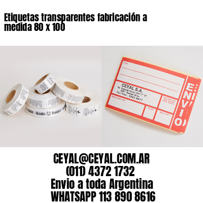 Etiquetas transparentes fabricación a medida 80 x 100