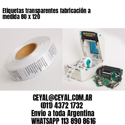 Etiquetas transparentes fabricación a medida 80 x 120