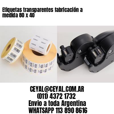 Etiquetas transparentes fabricación a medida 80 x 40