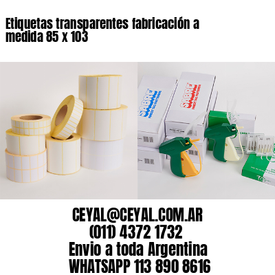 Etiquetas transparentes fabricación a medida 85 x 103