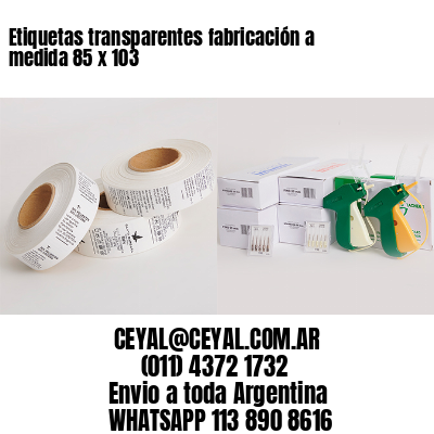 Etiquetas transparentes fabricación a medida 85 x 103