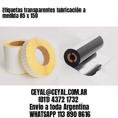 Etiquetas transparentes fabricación a medida 85 x 150