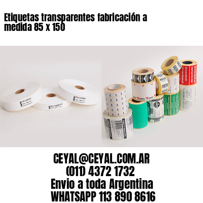 Etiquetas transparentes fabricación a medida 85 x 150